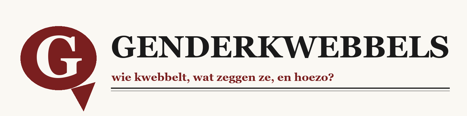 Genderkwebbels — wie kwebbelt, wat zeggen ze, en hoezo?